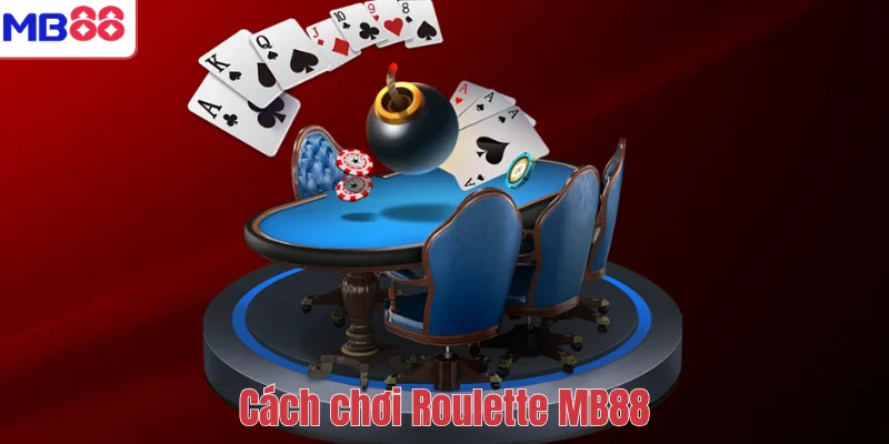 Cách chơi Roulette MB88