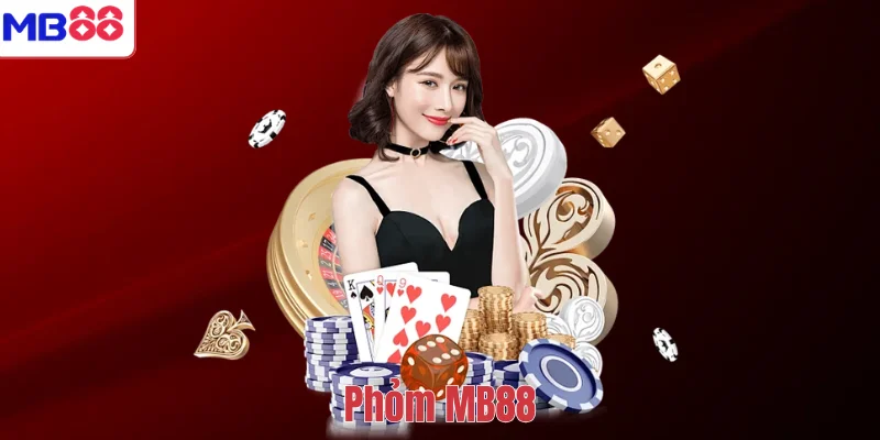 PHỎM MB88 – Hướng Dẫn Luật Chơi, Cách Tải Và Mẹo Chơi 1 Phỏm MB88